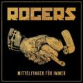 Rogers - Mittelfinger für immer