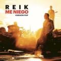 Reik - Me Niego (Versión Pop)