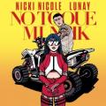 Nicki Nicole, Lunay - No toque mi naik