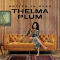 Thelma Plum - Not Angry Anymore