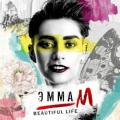 Эмма М - Beautiful Life