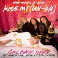 Anne-Marie - Kiss My (Uh Oh) [Girl Power Remix] - feat. Becky Hill, RAYE & Stefflon Don