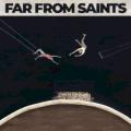 Far From Saints - Let's Turn This Back Around