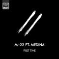 M-22 Feat. Medina - First Time