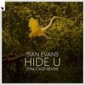 Sian Evans - Hide U - Tinlicker Remix