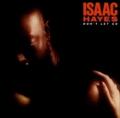 Issac Hayes - Don't Let Go