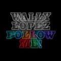 Wally Lopez - You Can't Stop the Beat