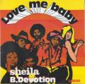 SHEILA & B DEVOTION - Love Me Baby