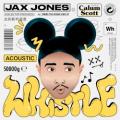 JAX JONES / CALUM SCOTT - Whistle - Acoustic