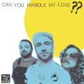 WALK THE MOON - Can You Handle My Love??