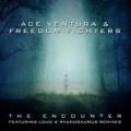 Ace Ventura & Freedom Fighters - The Encounter (Ryanosaurus remix)