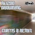 AK1200 - Drowning (Curtis B remix)