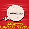 Bacilos - Caraluna - Re-Recorded