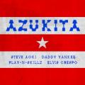 Steve Aoki - Azukita (Steve Aoki, Daddy Yankee, Play-N-Skillz & Elvis Crespo)