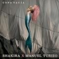 Shakira/Manuel Turizo - Copa vacía
