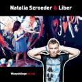 Liber & Natalia Szroeder - Wszystkiego Na Raz