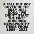 Fall Out Boy - We Didn’t Start the Fire