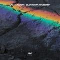 Elevation Worship - Lo Harás Otra Vez (Do It Again)