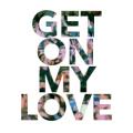 Picture This - Get on My Love