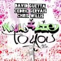 DAVID GUETTA, CEDRIC GERVAIS & CHRIS WILLIS - Would I Lie to You (extended)