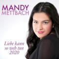 Mandy Mettbach - Liebe kann so weh tun 2020 (M4G Remix)