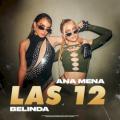 Ana Mena, Belinda - Las 12