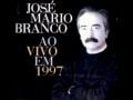 JOSÉ MÁRIO BRANCO - Inquietação