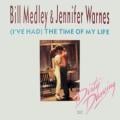 Bill Medley - (I've Had) The Time of My Life - 12