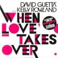 David Guetta - When Love Takes Over (feat. Kelly Rowland)