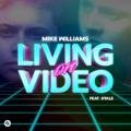 Mike Williams Ft. DTale - Living on Video