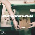 Melodime - Chance on Me