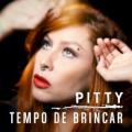 Pitty - Tempo de Brincar