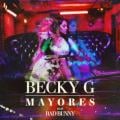 BECKY G FT BAD BUNNY - Mayores