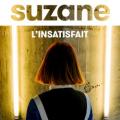 Suzane - L’Insatisfait