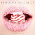 Explosive Ear Candy - Like the Sun