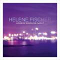 Helene Fischer - Atemlos durch die Nacht