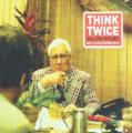 Ralph Myerz & The Jack Herren Band - Think Twice (Album Version)