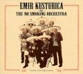 Emir Kusturica & The No Smoking Orchestra - Life Is a Miracle