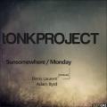 Tonkproject - Monday (Adam Byrd remix)