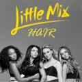 Little Mix Feat. Sean Paul - Hair