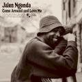 Jalen Ngonda - Come Around and Love Me
